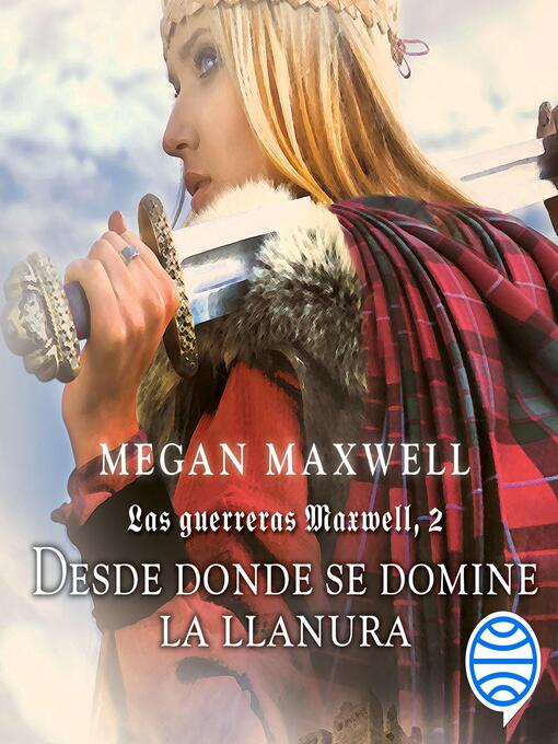 Title details for Desde donde se domine la llanura by Megan Maxwell - Available